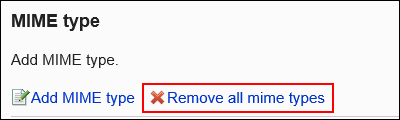 Image of an action link to delete all MIME types